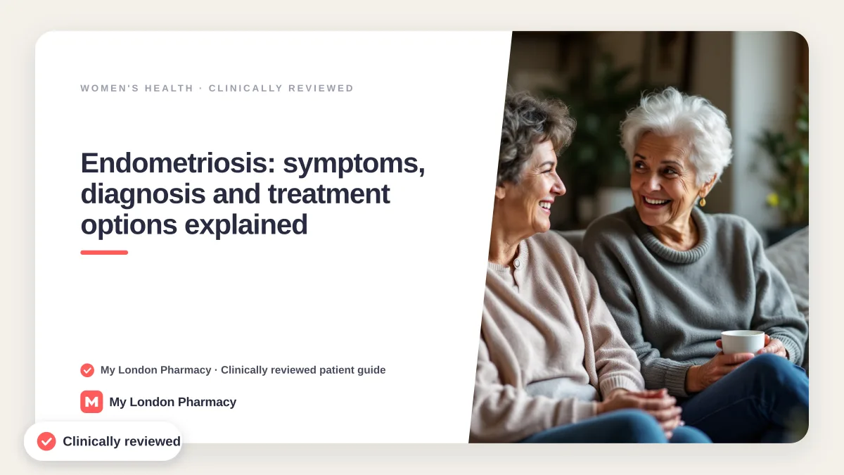 Endometriosis: symptoms, diagnosis and treatment options explained, My London Pharmacy