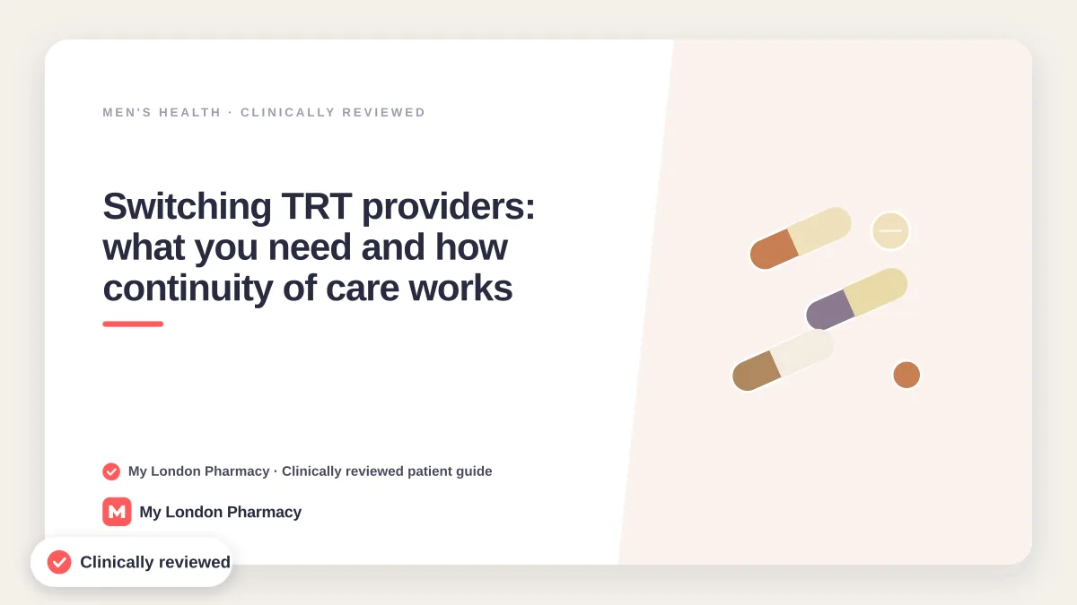 Switching TRT providers: what you need and how continuity of care works | My London Pharmacy